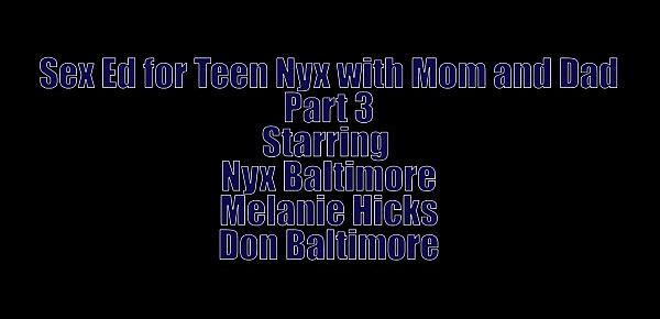  Sex Ed for Teen Nyx with Mom and Dad Part 3